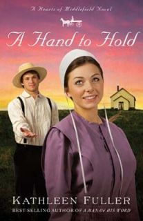   to Hold a Hearts of Middl by Kathleen Fuller 2010, Paperback