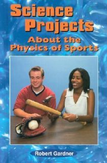  about the Physics of Sports by Robert Gardner 2000, Hardcover