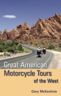   Motorcycle Tours of the West by Gary McKechnie 2010, Paperback