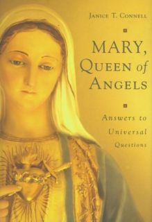   Mary, Queen of Angels Answers to Universal Questions 