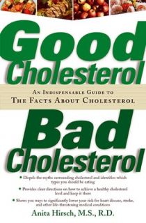 Good Cholesterol, Bad Cholesterol An Indispensable Guide to The Facts 