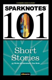   Short Stories (SparkNotes 101) by SparkNotes Editors 