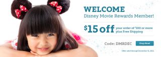 Welcome Disney Movie Rewards Member   $15 off your order of $100 or 