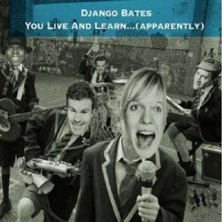 Django Bates   You Live And Learn(Apparently) CD 