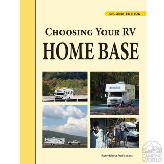 Choosing Your RV Home Base   Roundabout Publications 1076   Books 