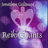 Reiki Chants by Jonathan Goldman CD, May 2006, Spirit Music