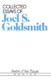   Essays of Joel S. Goldsmith by Joel S. Goldsmith 2003, Hardcover