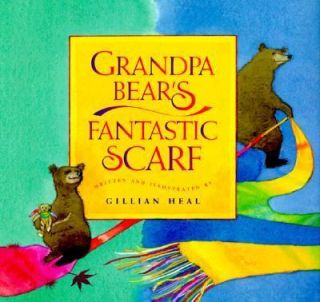 Grandpa Bears Fantastic Scarf by Gillian Heal 1997, Hardcover