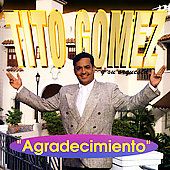 Agradecimiento by Tito Gomez CD, Sep 2007, Sony BMG