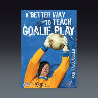 Nick Pasquarello A Better Way to Teach Goalie DVD  SOCCER