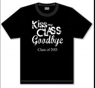   Shirt, Senior 2013, Grunge Kiss my Class Goodbye, New, Grad Gift
