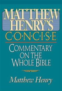 Matthew Henrys Concise Commentary on the Whole Bible by Nelson Staff 