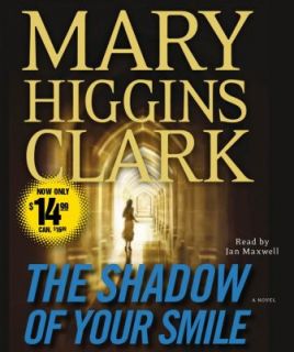 The Shadow of Your Smile by Mary Higgins Clark 2010, CD, Abridged 