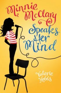 Minnie McClary Speaks Her Mind by Valerie Hobbs 2012, Hardcover