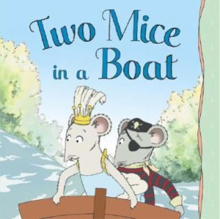 Two Mice in a Boat by Katharine Holabird 2002, Hardcover