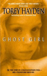 Ghost Girl by Torey L. Hayden 1992, Paperback