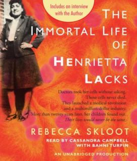 The Immortal Life of Henrietta Lacks by Rebecca Skloot 2010, CD 