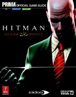 Hitman Blood Money Prima Official Game Guide by Michael Knight 2006 
