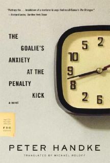   Anxiety at the Penalty Kick by Peter Handke 2007, Paperback