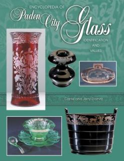Encyclopedia of Paden City Glass Identification and Values by Jerry 