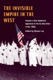 The Invisible Empire in the West Toward a New Historical Appraisal of 