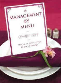 Management by Menu by Lendal Henry Kotschevar and Diane Withrow 2007 