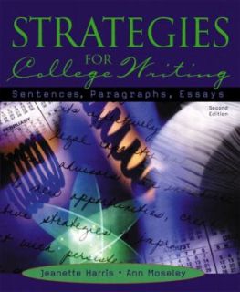 Strategies for College Writing Sentences, Paragraphs, Essays by Ann 