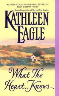 What the Heart Knows by Kathleen Eagle 2000, Paperback