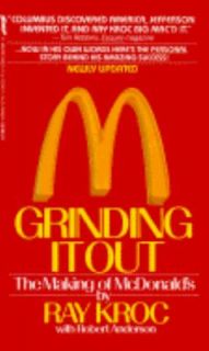 Grinding It Out The Making of Mcdonalds by Robert Anderson and Ray 