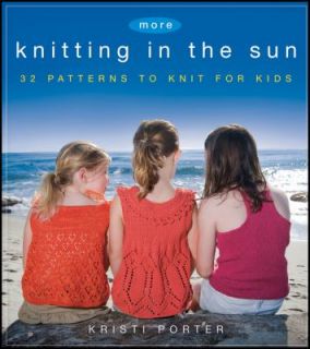   32 Patterns to Knit for Kids by Kristi Porter 2011, Paperback