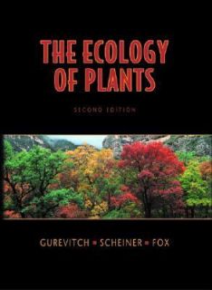 Ecology of Plants by Jessica Gurevitch, Gordon A. Fox and Samuel M 