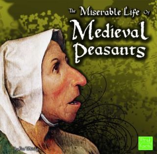   Life of Medieval Peasants by Jim Whiting 2009, Hardcover