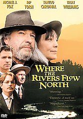 Where the Rivers Flow North DVD, 2003