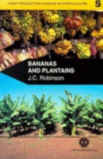 Bananas and Plantains No. 5 by J. C. Robinson 1996, Paperback