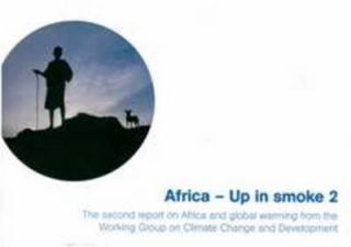 Africa   up in Smoke 2 The Second Report on Africa and Global Warming 