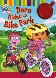 Dora Rides to Bike Park by Kara McMahon 2007, Board Book