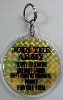 JOIN THE ARMY MEET EXOTIC PEOPLE AND KILL THEM Vtg 70/80`s Keyring 