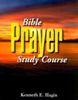 Bible Prayer Study Course by Kenneth E. Hagin 1991, Paperback