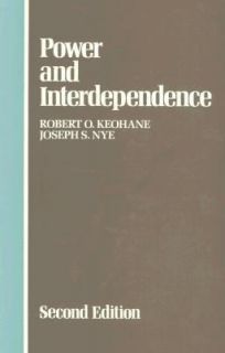 Power and Interdependence by Robert O., Jr. Keohane and Joseph S. Nye 