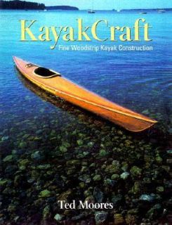 Kayakcraft Fine Woodstrip Kayak Construction by Ted Moores 1999 