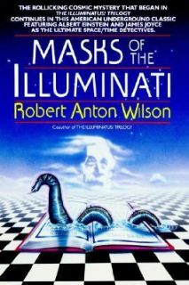 Masks of the Illuminati by Robert A. Wilson 1990, Paperback