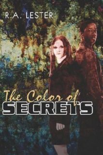 The Color of Secrets by R. A. Lester 2007, Paperback