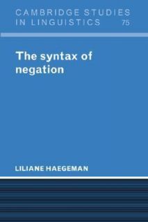 The Syntax of Negation No. 75 by Liliane Haegeman 1995, Hardcover 