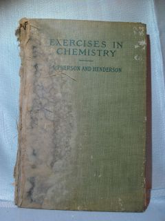 Exercises in Chemistry Mcpherson and Henderson 1906 antique