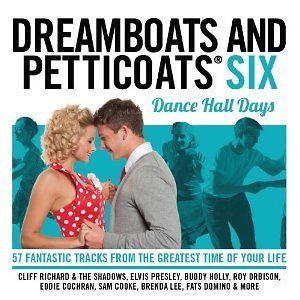 DREAMBOATS AND PETTICOATS 6  DANCE HALL DAYS 2 CD SET (2012)