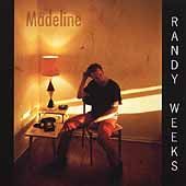 Madeline by Randy Weeks (CD, Mar 2000, H