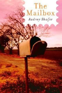 The Mailbox by Audrey Shafer (2006, Hard