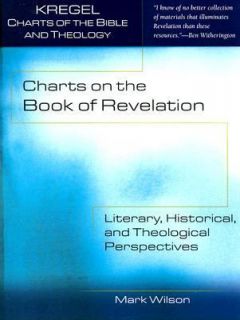 Charts on the Book of Revelation Literary, Historical, and Theological 