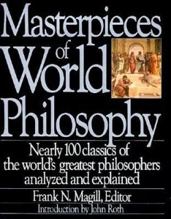 Masterpieces of World Philosophy by Frank N. Magill and Frank Magill 