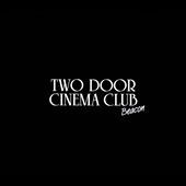 Two Door Cinema Club   Beacon DELUXE CD New*Sealed + Sticker